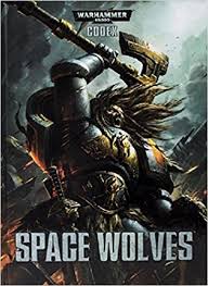 Codex Adeptus Astartes Space Wolves (HB) 8th Ed Codex Adeptus Astartes Space Wolves (HB) 8th Ed